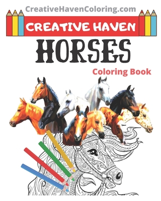 Creative Haven Horses Coloring Book: 8x10 Inches - creative haven coloring books for adults