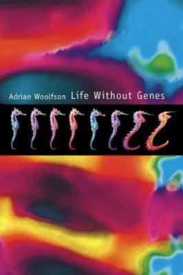 Life Without Genes 0002556189 Book Cover