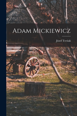 Adam Mickiewicz [Polish] 1018328750 Book Cover