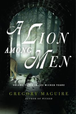 A Lion Among Men 0062098942 Book Cover