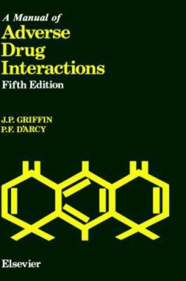 A Manual of Adverse Drug Interactions 0444824065 Book Cover