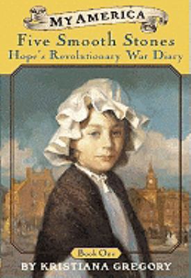 Five Smooth Stones: Hope's Revolutionary War Di... 0613538110 Book Cover
