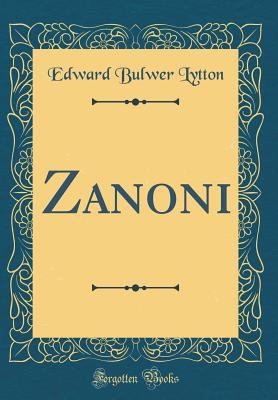 Zanoni (Classic Reprint) 0266493327 Book Cover
