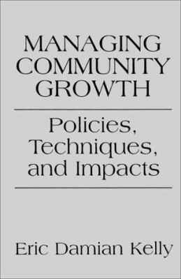 Managing Community Growth: Policies, Techniques... 0275949575 Book Cover