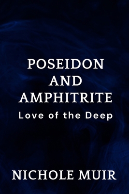 Poseidon and Amphitrite: Love of the Deep B0DG87QLLR Book Cover
