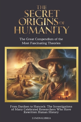 The Secret Origins of Humanity: THE GREAT COMPE... B0D3V5HFL5 Book Cover