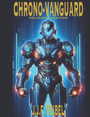 Chrono-Vanguard: Collector's Edition B0D69M7CVS Book Cover