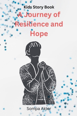 A Journey of Resilience and Hope B0DPR948CJ Book Cover