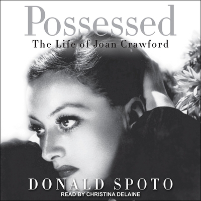 Possessed: The Life of Joan Crawford B08ZBJFXRF Book Cover