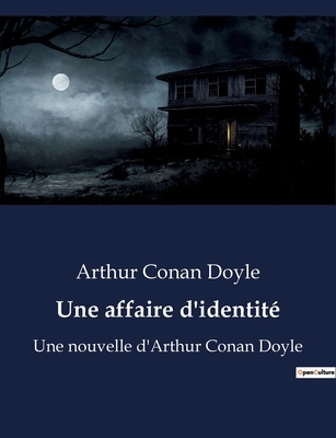 Une affaire d'identité: Une nouvelle d'Arthur C... [French] B0BYRJF49W Book Cover