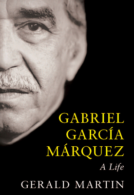 Gabriel Garcia Marquez: A Life 0143171828 Book Cover
