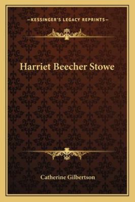 Harriet Beecher Stowe 1162996609 Book Cover