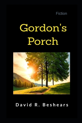 Gordon's Porch 1947231588 Book Cover