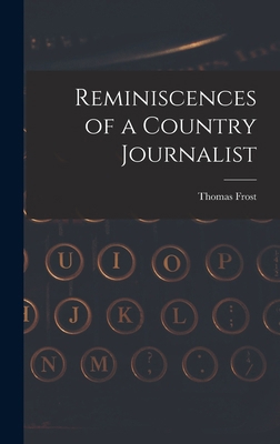 Reminiscences of a Country Journalist 1017527547 Book Cover