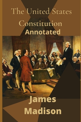 The United States Constitution Annotated B08ZB6CRVZ Book Cover