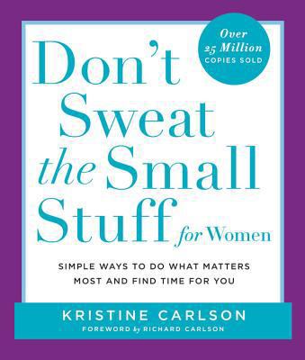 Don't Sweat the Small Stuff for Women 0786871512 Book Cover