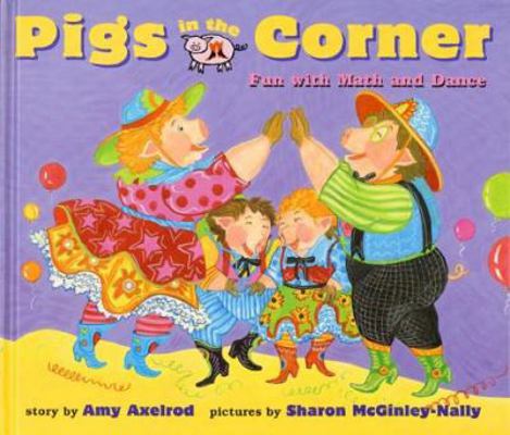 Pigs In The Corner: Fun with Math and Dance (Pi... 068982470X Book Cover