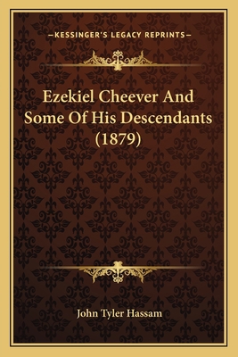 Ezekiel Cheever And Some Of His Descendants (1879) 1165408287 Book Cover