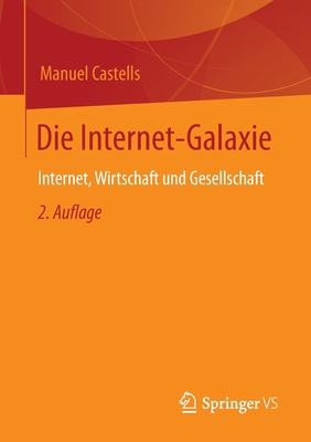 Die Internet-Galaxie: Internet, Wirtschaft und ... [German]            Book Cover