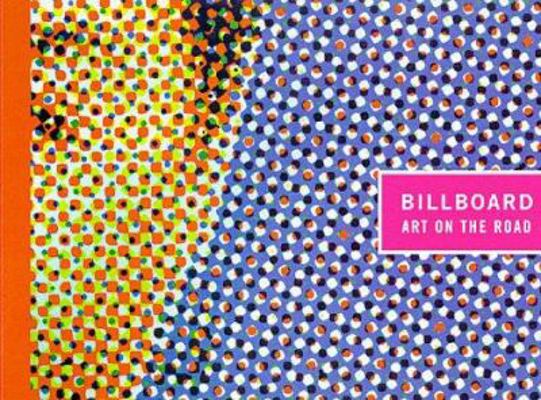 Billboard: Art on the Road: A Retrospective Exh... 0262581779 Book Cover