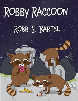 Robby Raccoon 1480956503 Book Cover