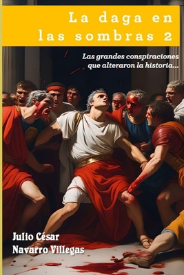 La daga en las sombras 2: Las grandes conspirac... [Spanish] 1519363621 Book Cover