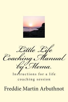 Little Life Coaching Manual by Mema: Instructio... 1483975088 Book Cover