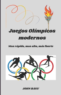 Juegos Olímpicos modernos: Mas rápido, mas alto... [Spanish]            Book Cover