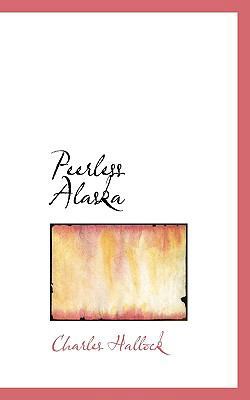 Peerless Alaska 1117441423 Book Cover