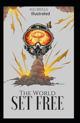 Paperback The World Set Free Illustrated Book