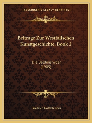 Beitrage Zur Westfalischen Kunstgeschichte, Boo... [German] 1168334926 Book Cover