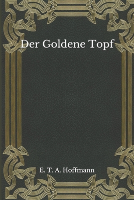 Der Goldene Topf [German] B08M8Q9LT2 Book Cover