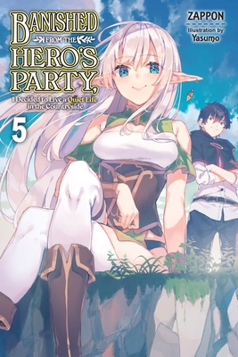 Banished from the Hero's Party, I Decided to Li... 197533342X Book Cover
