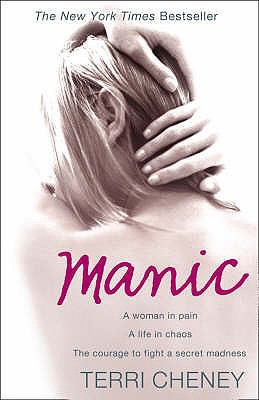 Manic: A Woman in Pain. a Life in Chaos. the Co... 0007267231 Book Cover