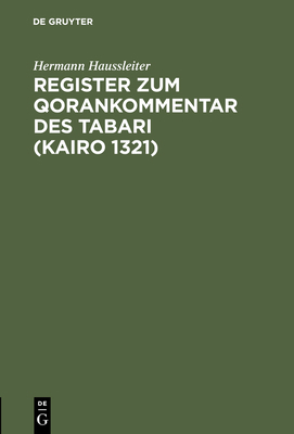 Register Zum Qorankommentar Des Tabari (Kairo 1... [German] 3111089738 Book Cover