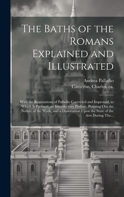 The Baths of the Romans Explained and Illustrat... 1020480920 Book Cover