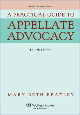 A Practical Guide to Appellate Advocacy 1454830964 Book Cover