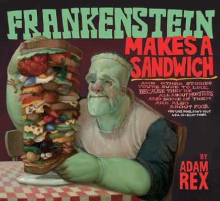 Frankenstein Makes a Sandwich 0152057668 Book Cover