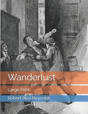 Wanderlust: Large Print B08TN1W46Q Book Cover