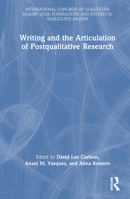 Writing and the Articulation of Postqualitative... 1032248912 Book Cover