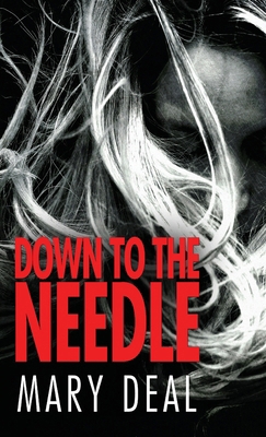 Down to the Needle 4867524263 Book Cover