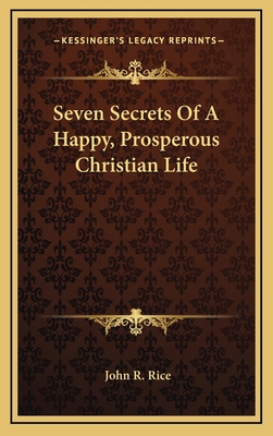 Seven Secrets Of A Happy, Prosperous Christian ... 1168841526 Book Cover