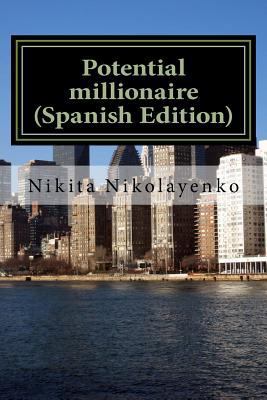 Potential millionaire (Spanish Edition) [Spanish] 1546539468 Book Cover