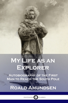 My Life as an Explorer: Autobiography of the Fi... 1789871530 Book Cover