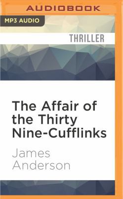 The Affair of the Thirty Nine-Cufflinks 1531870511 Book Cover