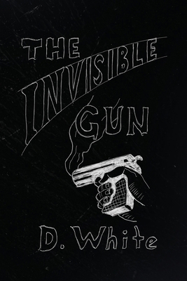 The Invisible Gun B0GPRT3377 Book Cover
