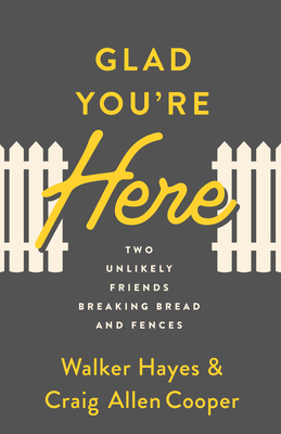 Glad You're Here: Two Unlikely Friends Breaking... 0802424716 Book Cover