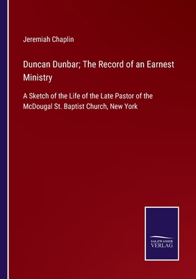 Duncan Dunbar; The Record of an Earnest Ministr... 3375083068 Book Cover
