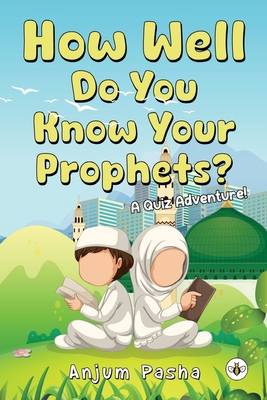 How Well Do You Know Your Prophets? A Quiz Adve... 1787960692 Book Cover