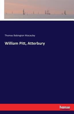William Pitt, Atterbury 3741163740 Book Cover